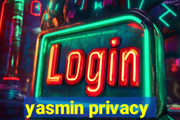 yasmin privacy